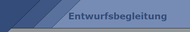 Entwurfsbegleitung