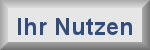 Ihr Nutzen